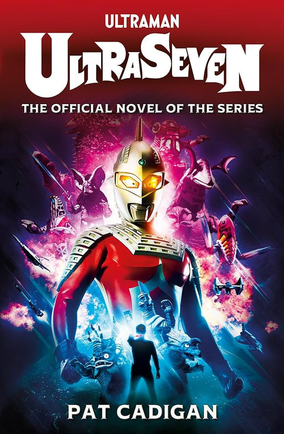 Ultraseven: The Official Novelization