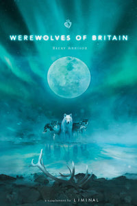 Liminal - Werewolves of Britain