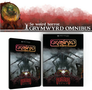 Horror Epics: GrymWyrd Omnibus 5e Hardcover