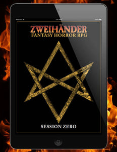 ZWEIHANDER Fantasy Horror RPG: Session Zero