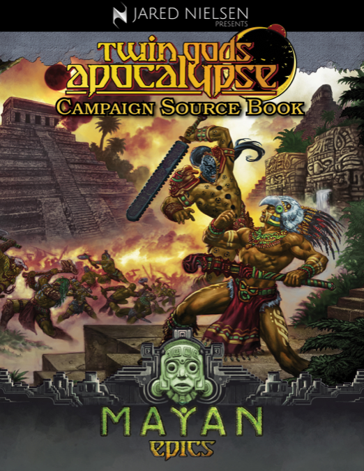 Mayan Epics: Twin Gods Apocalypse Sourcebook